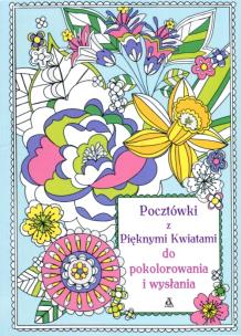 Okładka książki Pocztówki z pięknymi kwiatami do pokolorowania ...