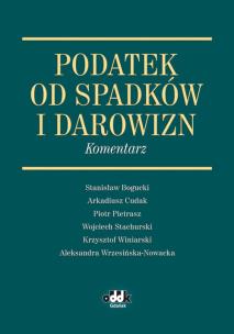 Okładka książki Podatek od spadków i darowizn. Komentarz