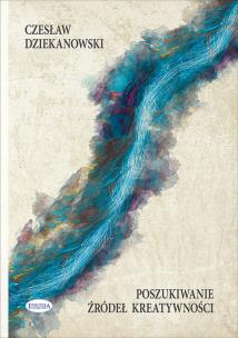 Okładka książki Poszukiwanie źródeł kreatywności