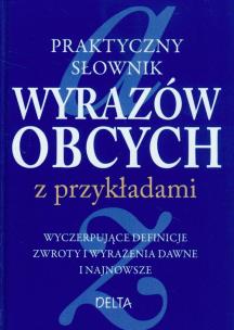 Okładka książki Praktyczny słownik wyrazów obcych z przykładami