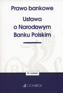 Okładka książki Prawo bankowe. Ustawa o Narodowym Banku Polskim