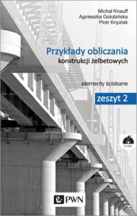 Okładka książki Przykłady obliczania konstrukcji żelbetowych. Zeszyt 2. Elementy ściskane+ płyta CD