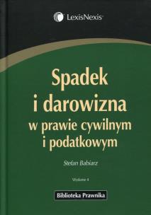 Okładka książki Spadek i darowizna w prawie cywilnym i podatkowym
