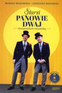 Okładka książki Starsi Panowie dwaj. Kompedium niewiedzy