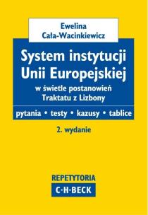 Okładka książki System instytucji Unii Europejskiej w świetle postanowień Traktatu z Lizbony