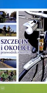 Okładka książki Szczecin i okolice przewodnik rowerowy