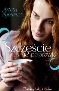 Szczęście do poprawki. Autor: Arleta Tylewicz. Multiszop.pl Okładka książki Szczęście do poprawki