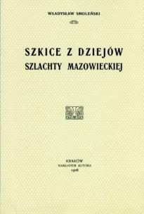 Okładka książki Szkice z dziejów szlachty mazowieckiej