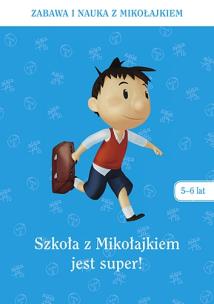 Okładka książki Szkoła z Mikołajkiem jest super (5-6 lat)