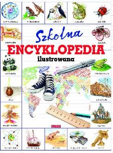 Okładka książki Szkolna encyklopedia ilustrowana