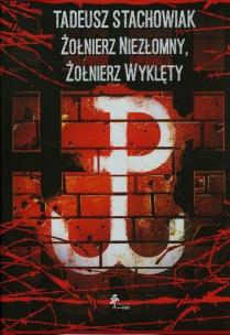 Opakowanie Tadeusz Stachowiak Żołnierz niezłomny Żołnierz wyklęty