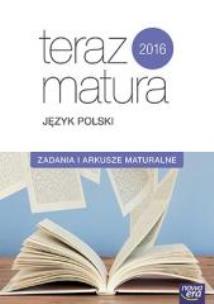 Okładka książki Teraz matura 2016 Język polski Zadania i arkusze