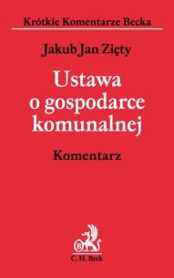 Okładka książki Ustawa o gospodarce komunalnej Komentarz