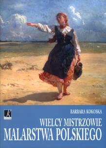 Okładka książki Wielcy mistrzowie malarstwa polskiego