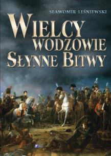 Okładka książki Wielcy wodzowie Słynne bitwy