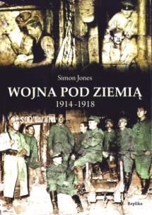 Okładka książki Wojna pod ziemią 1914-1918