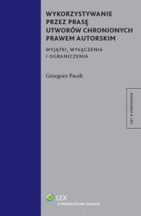Okładka książki Wykorzystywanie przez prasę utworów chronionych prawem autorskim