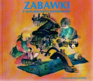 Okładka książki Zabawki z naturalnych materiałów