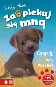 Zaopiekuj się mną. Czaruś mały uciekinier w.2015. Autor: Webb Holly. Multiszop.pl Okładka książki Zaopiekuj się mną. Czaruś mały uciekinier w.2015