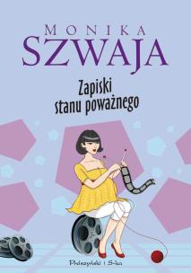 Okładka książki Zapiski Stanu Poważnego - Monika Szwaja