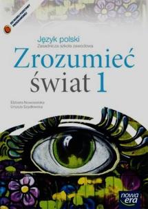 Zrozumieć świat 1 Podręcznik Zasadnicza szkoła zawodowa. Autor: Nowosielska Elżbieta, Szydłowska Urszula. Multiszop.pl Okładka książki Zrozumieć świat 1 Podręcznik Zasadnicza szkoła zawodowa