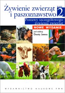 Żywienie zwierząt i paszoznawstwo. Tom 2. Podstawy szczegółowego żywienia zwierząt. Autor: Jamroz Dorota. Multiszop.pl Okładka książki Żywienie zwierząt i paszoznawstwo. Tom 2. Podstawy szczegółowego żywienia zwierząt