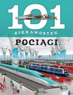 Okładka książki 101 ciekawostek - Pociągi