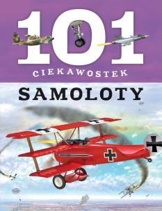 Okładka książki 101 ciekawostek - Samoloty