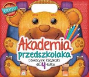 Akademia przedszkolaka. Edukacyjne książeczki dla 4-latka. Autor: Opracowanie zbiorowe. Multiszop.pl Okładka książki Akademia przedszkolaka. Edukacyjne książeczki dla 4-latka