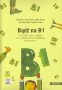 Okładka książki Bądź na B1. Zbiór zadań z j. polskiego + 2CD w.II