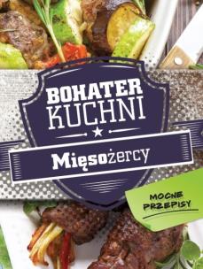 Okładka książki Bohater kuchni. Mięsożercy