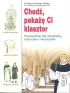Okładka książki Chodź, pokażę ci klasztor
