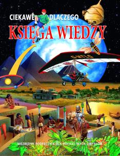 Okładka książki Ciekawe dlaczego - Księga wiedzy trójwym.okładka