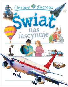 Okładka książki Ciekawe dlaczego Świat nas fascynuje
