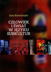 Okładka książki Człowiek i świat w języku subkultur