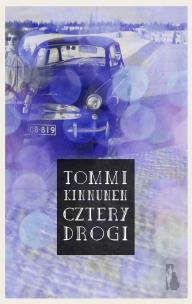 Cztery Drogi. Autor: Tommi Kinnunen. Multiszop.pl Okładka książki Cztery Drogi