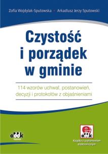 Okładka książki Czystość i porządek w gminie. 114 wzorów uchwał, postanowień, decyzji i protokołów z objaśnieniami (z suplementem elektronicznym)
