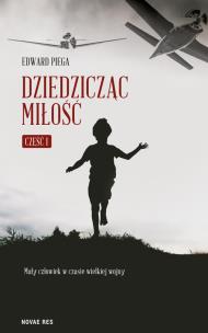Dziedzicząc miłość. Autor: Edward Piegat. Multiszop.pl Okładka książki Dziedzicząc miłość