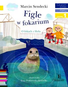 Figle w fokarium. Autor: Sendecki Marcin. Multiszop.pl Okładka książki Figle w fokarium