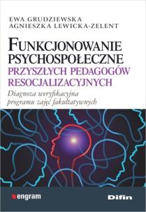 Okładka książki Funkcjonowanie psychospołeczne przyszłych pedagogów resocjalizacyjnych