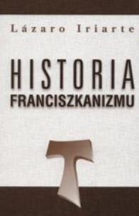 Okładka książki Historia franciszkanizmu