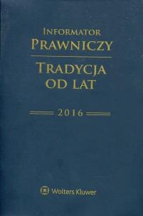 Opakowanie Informator Prawniczy 2016 Tradycja od lat granatowy