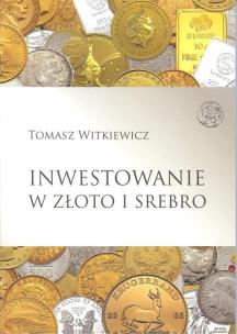 Okładka książki Inwestowanie w złoto i srebro