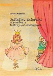 Okładka książki Jesteśmy aktorami. Scenariusze teatrzyków... 2015