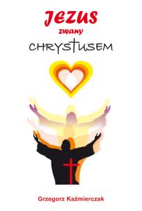 Okładka książki Jezus zwany Chrystusem