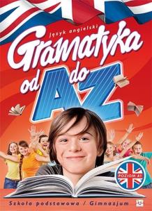 Język angielski. Gramatyka od A do Z. Autor: M. Szewczak, A. Wiśniewska. Multiszop.pl Okładka książki Język angielski. Gramatyka od A do Z