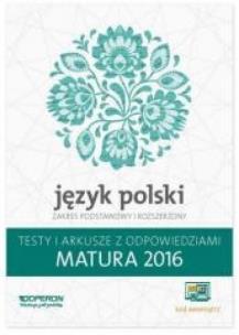 Okładka książki Język polski. Matura 2016. Testy i arkusze. Zakres rozszerzo