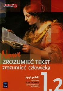 Język Polski Nowe Zrozumieć tekst zrozumieć człowieka 1 Podręcznik Część 2 Zakres podstawowy i rozszerzony. Autor: Dariusz  Chemperek, Kalbarczyk Adam. Multiszop.pl Okładka książki Język Polski Nowe Zrozumieć tekst zrozumieć człowieka 1 Podręcznik Część 2 Zakres podstawowy i rozszerzony