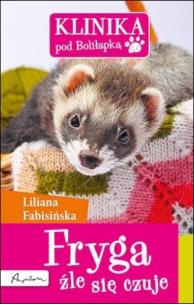 Okładka książki Klinika pod Boliłapką. Fryga źle się czuje