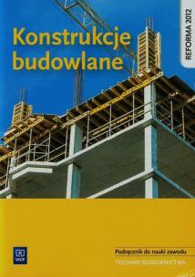 Okładka książki Konstrukcje budowlane. Podręcznik do nauki zawodu technik bu
